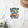 Raised On 90's Boy Bands graphic sweatshirt