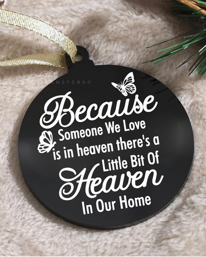 Butterfly Because Someone We Love Is In Heaven Acrylic Ornament