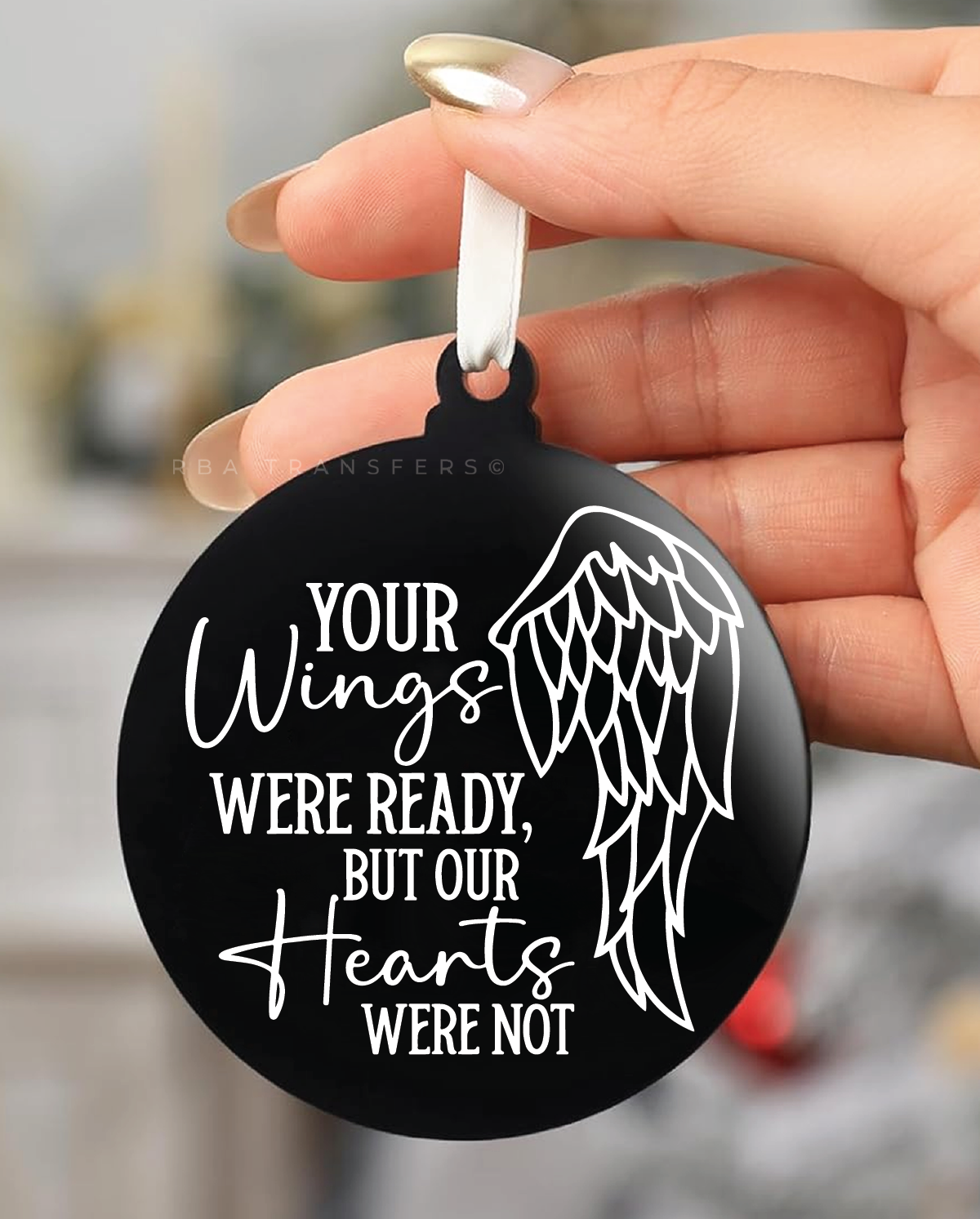 Your Wings Were Ready But Our Hearts Were Not Acrylic Ornament