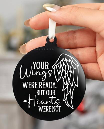 Your Wings Were Ready But Our Hearts Were Not Acrylic Ornament