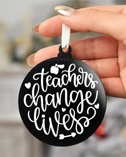 Teachers Change Lives Acrylic Ornament