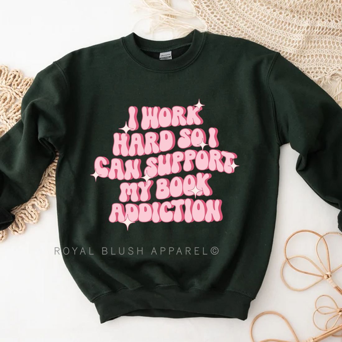 I Work Hard So I Can Support My Book Addiction Sweatshirt - MEDIUM FOREST GREEN UNISEX