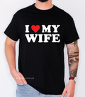 I Love My Wife graphic T-shirt