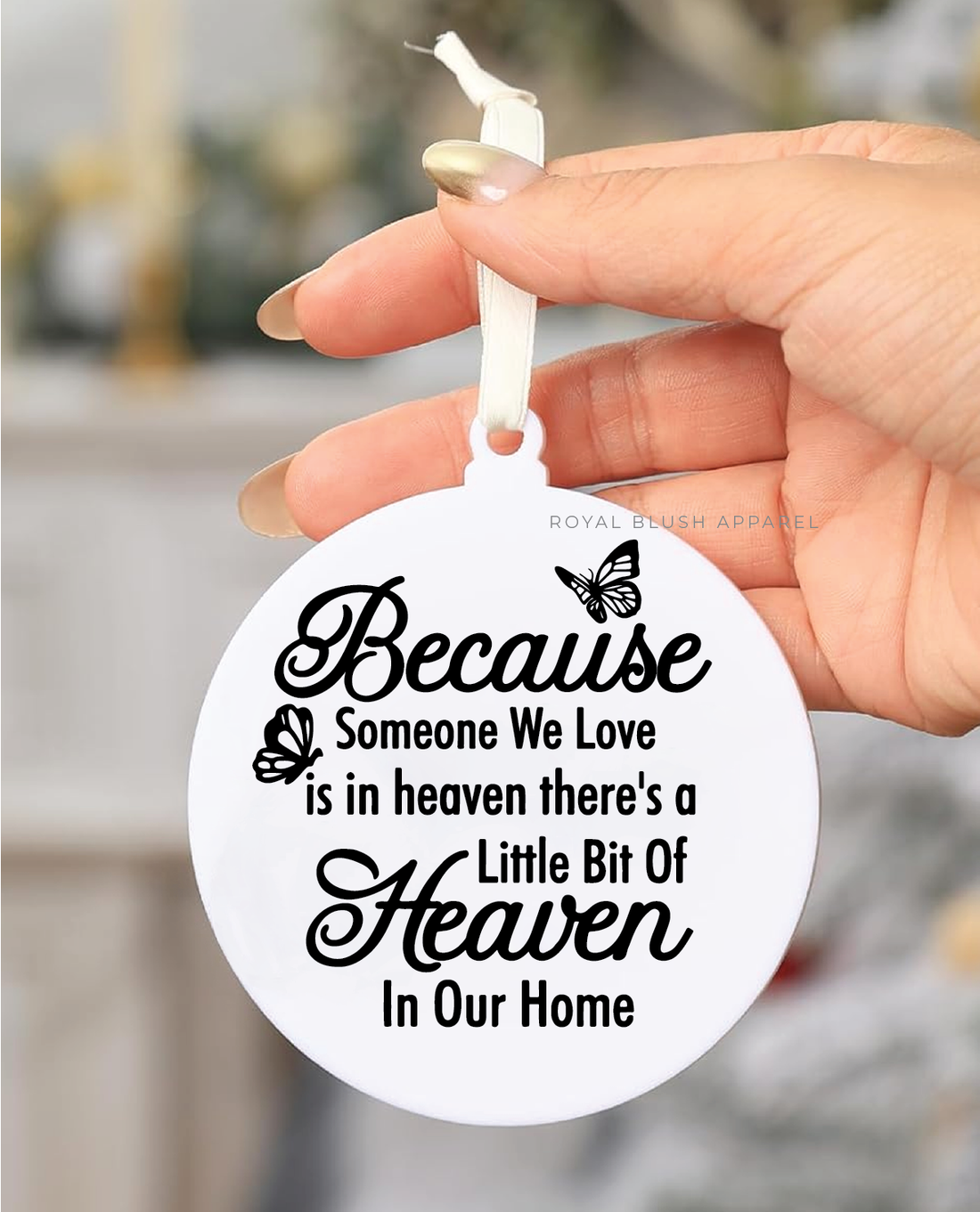 Butterfly Because Someone We Love Is In Heaven Acrylic Ornament