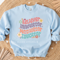 Believer Innovator Motivator Educator teacher sweatshirt