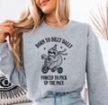 Born To Dilly Dally graphic sweatshirt