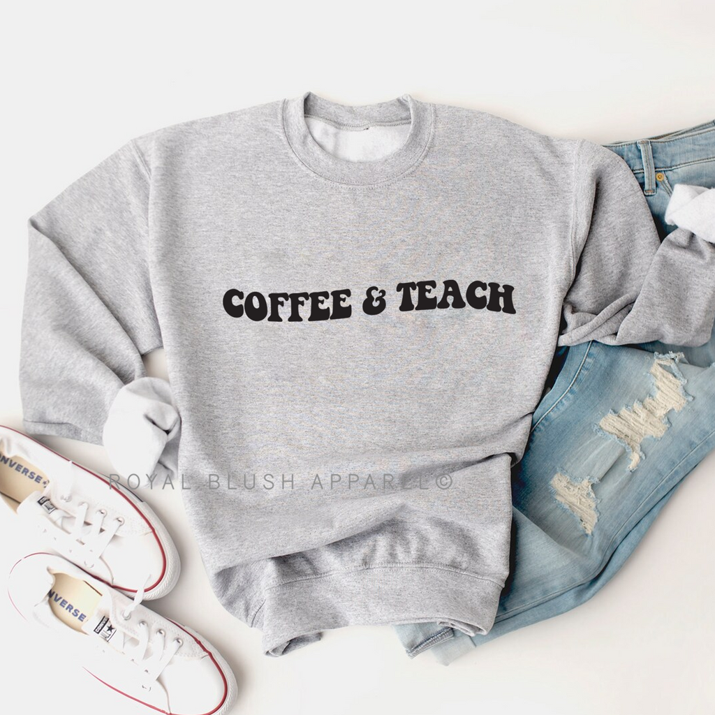 Coffee & Teach coffee sweatshirt
