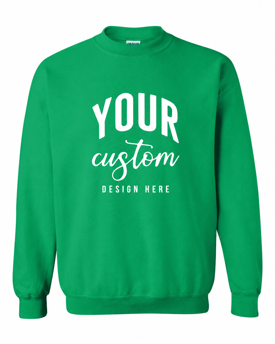 Custom Irish Green Gildan 18000 unisex crewneck sweatshirt with Your Custom Design Here print