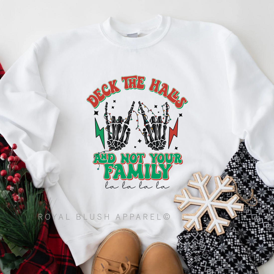 Rocker Deck The Halls And Not Your Family Sweatshirt