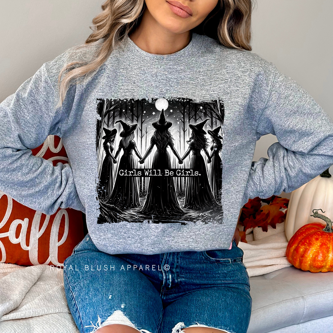 Girls Will Be Girls Sweatshirt