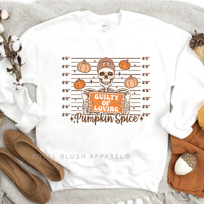 Guilty Of Loving Pumpkin Spice Sweatshirt