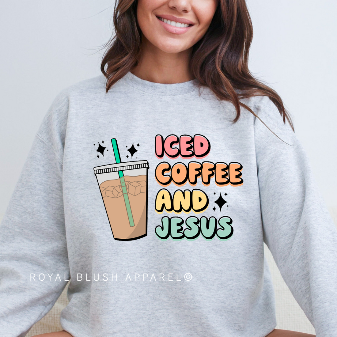 Iced Coffee And Jesus Sweatshirt