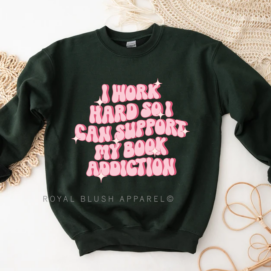 I Work Hard So I Can Support My Book Addiction Sweatshirt