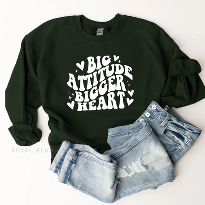 Big Attitude Bigger Heart Sweatshirt