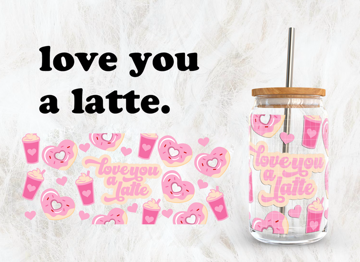 Love You A Latte Iced Coffee Glass