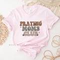 Praying Moms Club christian T-shirt