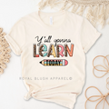 Y'all Gonna Learn Today graphic T-shirt
