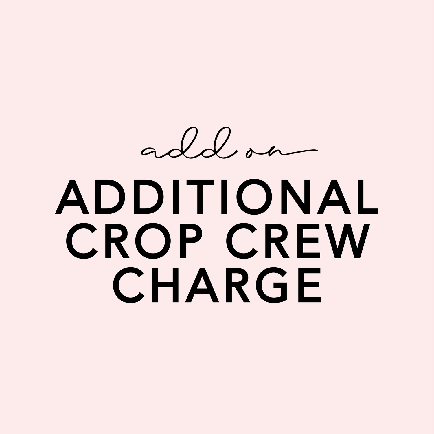 Crop Crew Additional