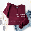 Less Monday More Coffee coffee sweatshirt