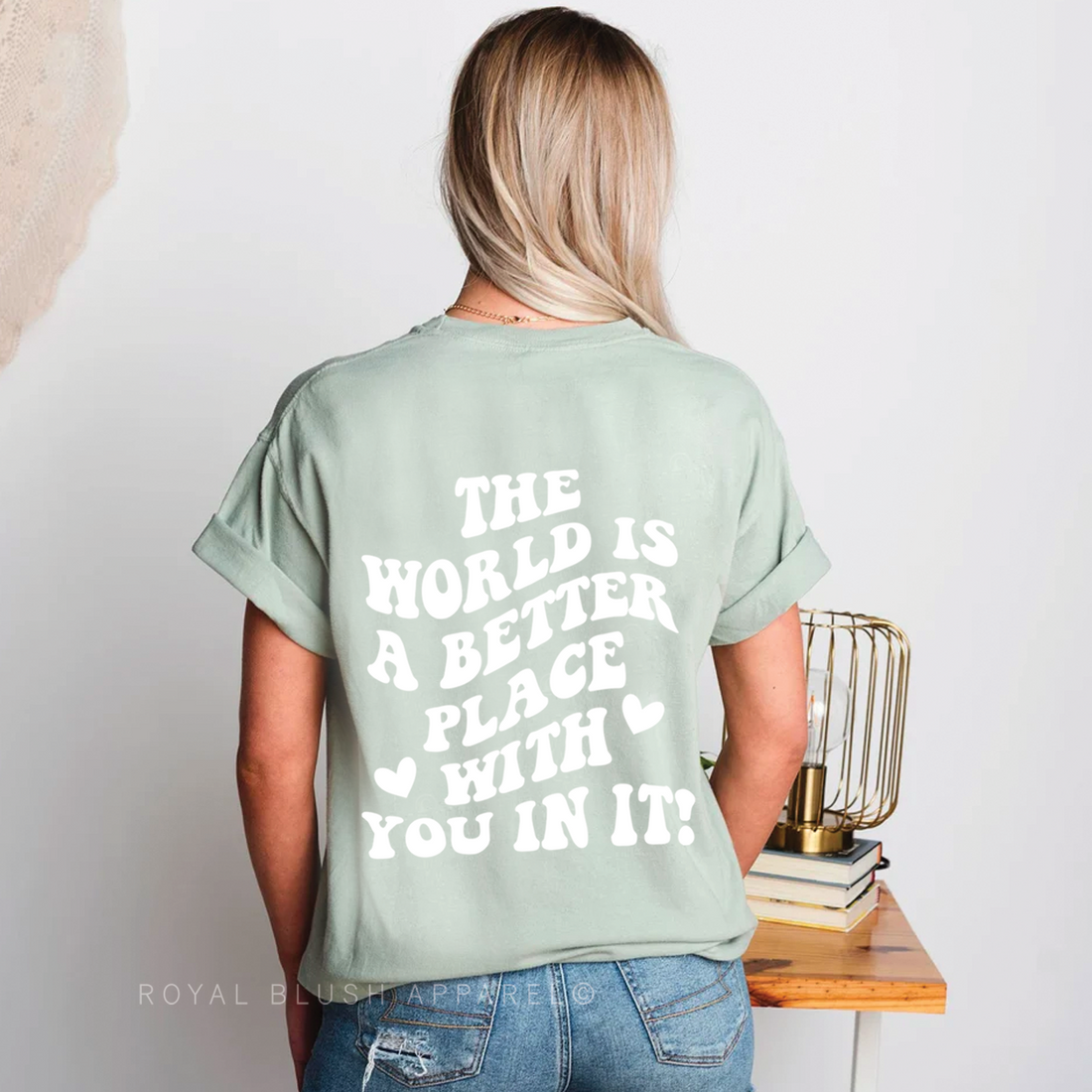 The World Is A Better Place With You In It Relaxed Unisex T-shirt