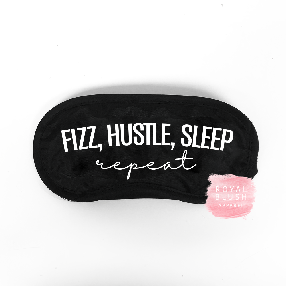 FIZZ HUSTLE SLEEP REPEAT Eye Mask