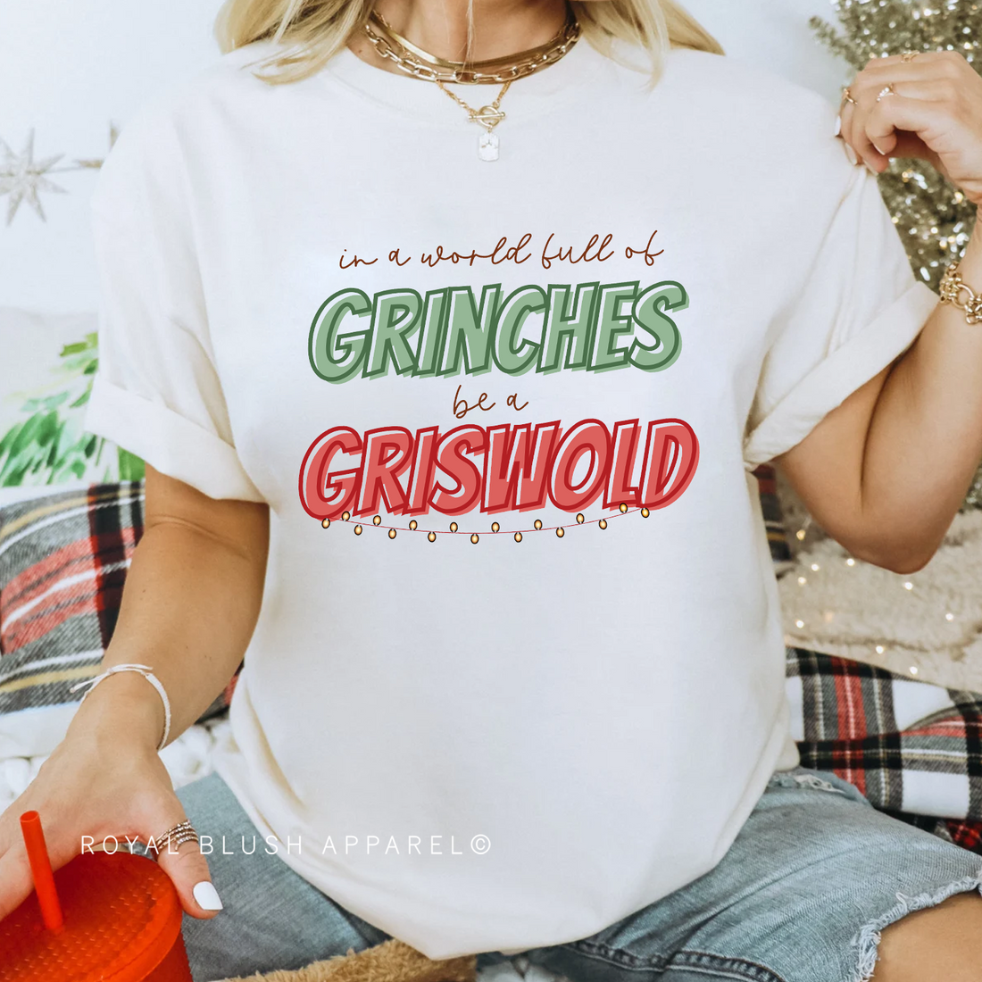 In A World Full Of Grinches Be A Griswold Relaxed Unisex T-shirt