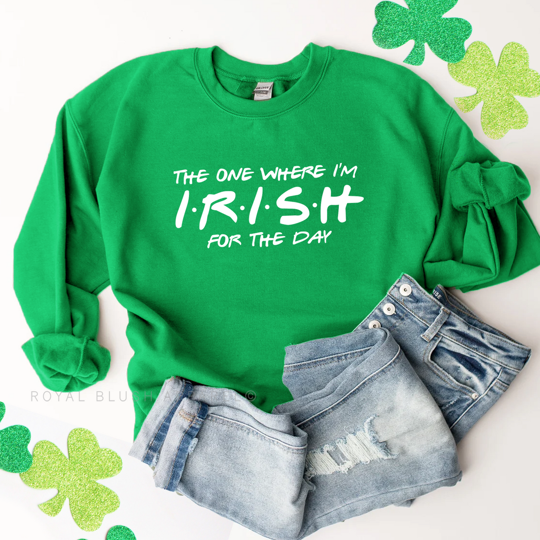 Irish For The Day Sweatshirt