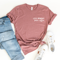 Less Monday More Coffee coffee T-shirt