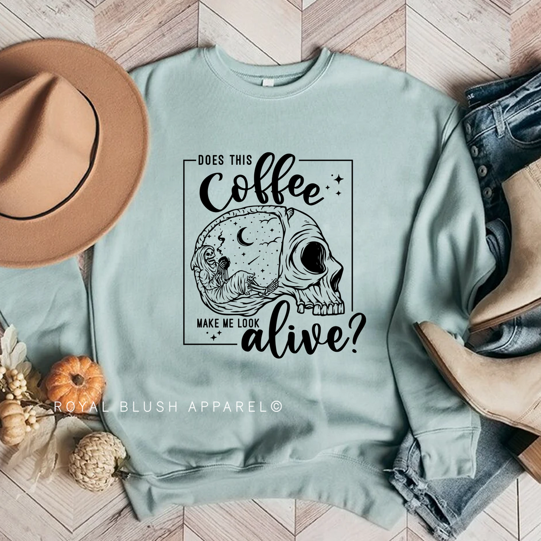 Does This Coffee Make Me Look Alive? Babe Crewneck