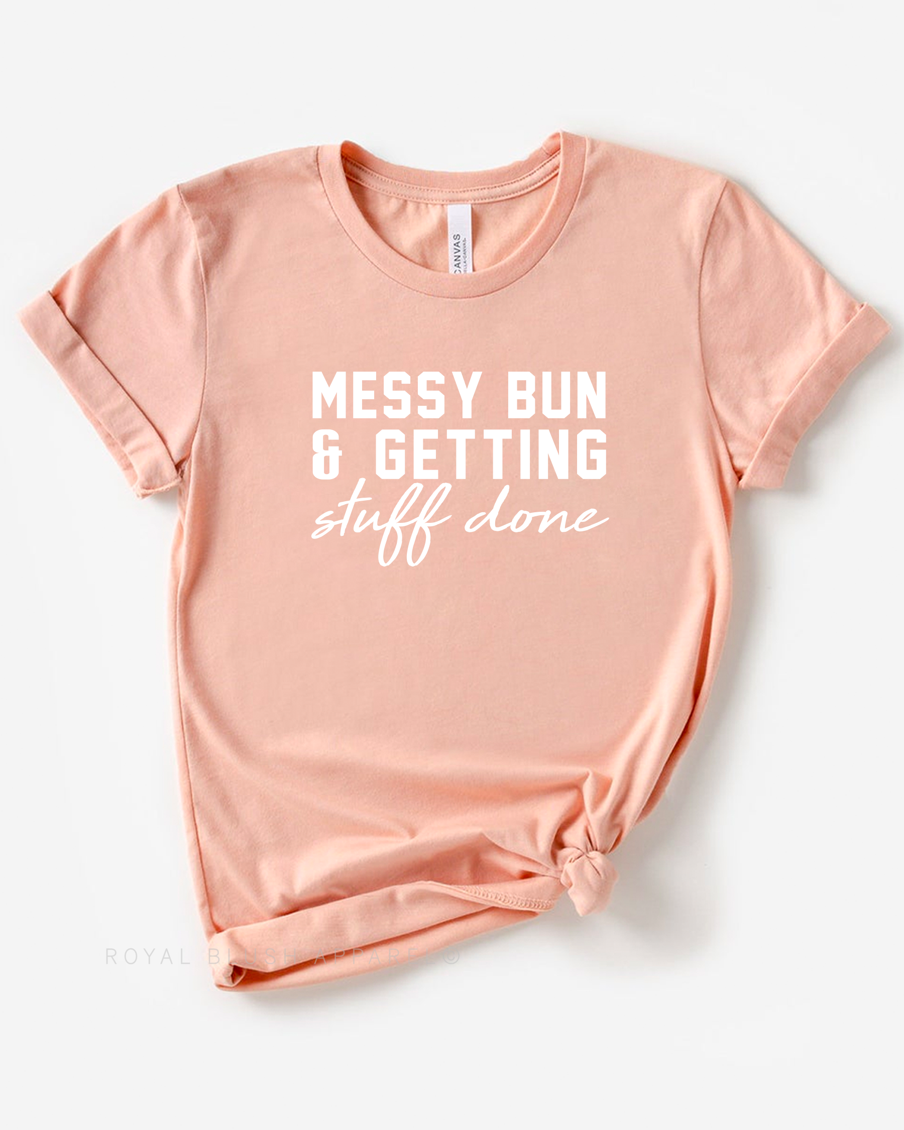 Messy Bun &amp; Getting Stuff Done Relaxed Unisex T-shirt