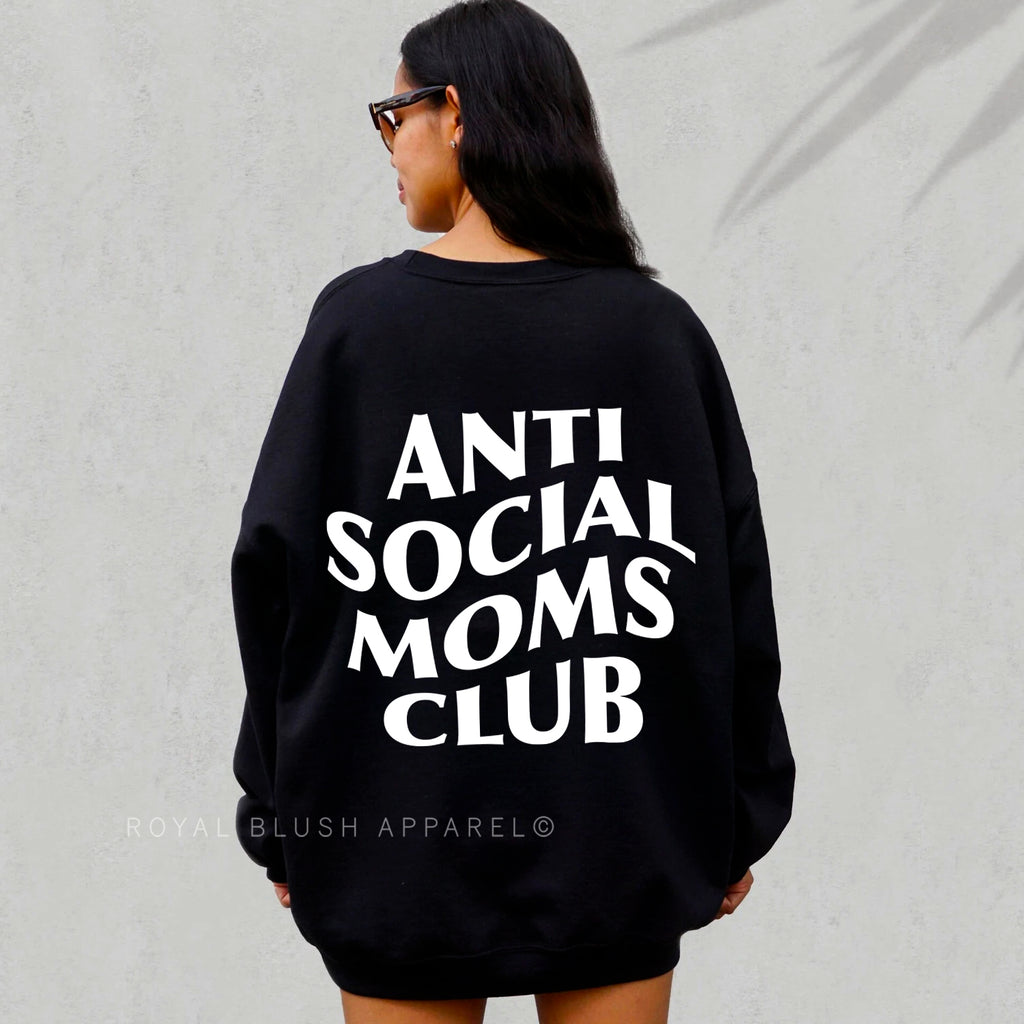 Anti Social Moms Club funny sweatshirt
