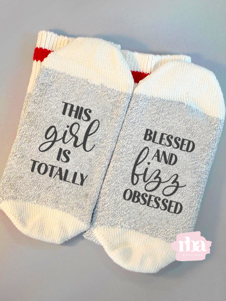 This Girl Is Totally Blessed &amp; Fizz Obsessed Arbonne Socks