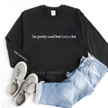 I'm Pretty Cool But I Cry A Lot graphic sweatshirt