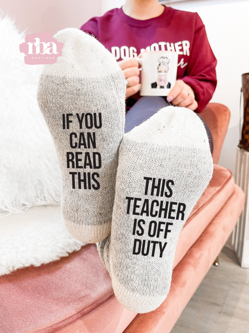 Teacher Off Duty Socks